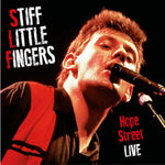 STIFF LITTLE FINGERS - HOPE STREET LIVE