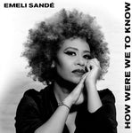 EMELI SANDE -  HOW WERE WE TO KNOW