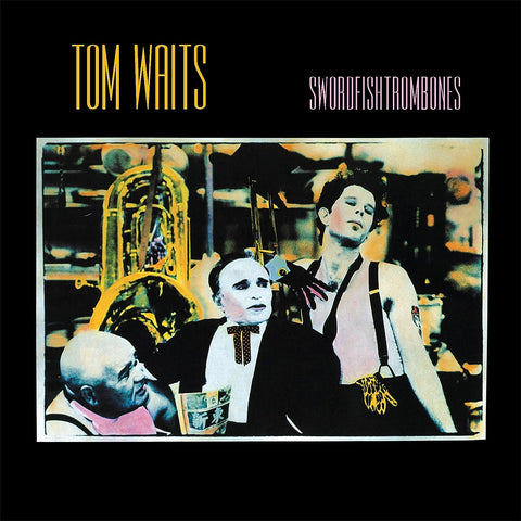 TOM WAITS - SWORDFISHTROMBONES (40TH ANNIVERSARY EDITION)