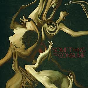 Die Spitz - Something To Consume