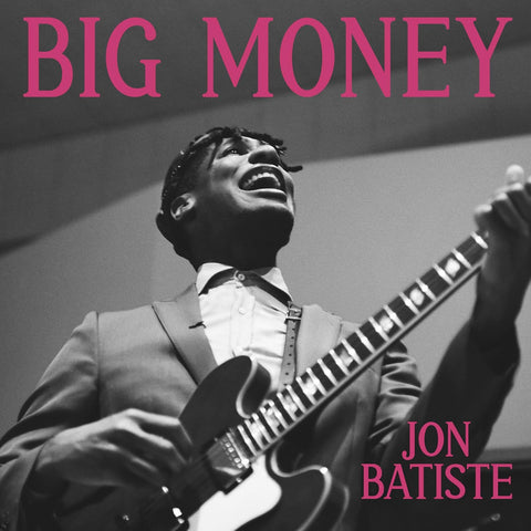 JON BATISTE - BIG MONEY
