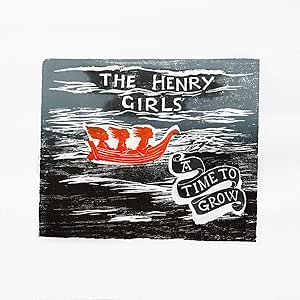 The Henry Girls - A Time To Grow[CD]