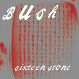 BUSH - SIXTEEN STONE (30TH ANNIVERSARY EDITION) [VINYL]