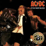 AC/DC - IF YOU WANT BLOOD (50TH ANNIVERARY EDITON) [VINYL]