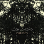 Loch Lomond - Dresses[VINYL]