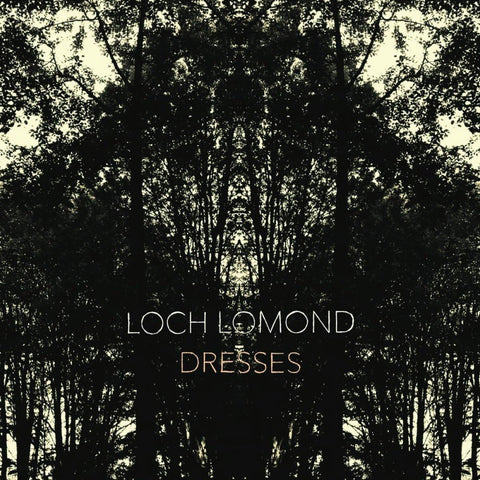 Loch Lomond - Dresses[VINYL]