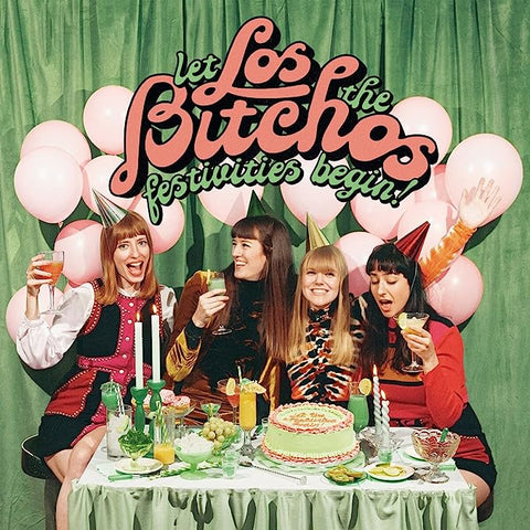 LOS BITCHOS -LET THE FESTIVITIES BEGIN!