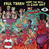 Paul Thorn - What The Hell Is Goin On?