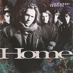 HOTHOUSE FLOWERS - HOME