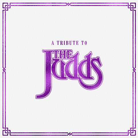 A Tribute To The Judds