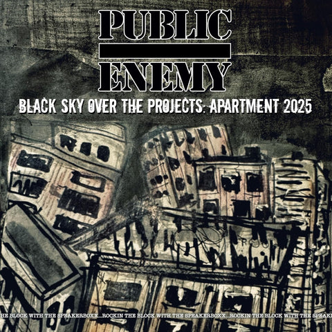 Public Enemy -  Black Sky Over The Projects: Apartment 2025