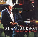 Alan Jackson - Like Red On A Rose[CD]