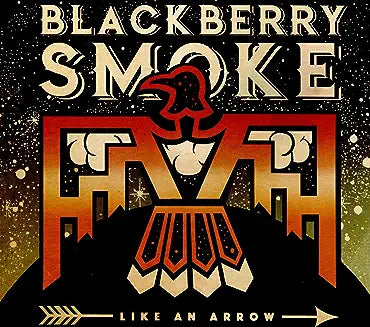 Blackberry Smoke - Like An Arrow