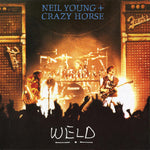 NEIL YOUNG + CRAZY HORSE - WELD