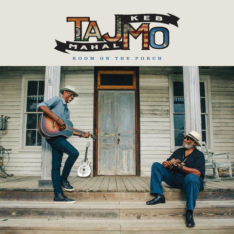 TAJ MAHAL AND BEB MO - ROOM ON THE PORCH