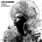 LADY BLACKBIRD - SLANG SPIRITUAL [VINYL]