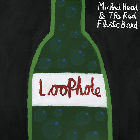 MICHAEL HEAD AND THE RED ELASTIC BAND - LOOPHOLE