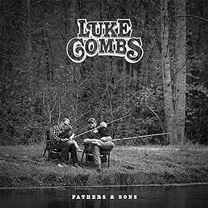 Luke Combs - Fathers & Sons