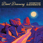 DUSTIN KENSRUE - DESRT DREAMING