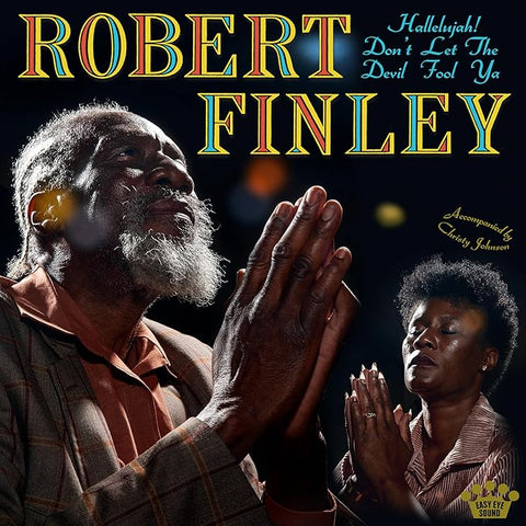 ROBERT FINLEY - HALLELUJAH! DON'T LET THE DEVIL FOOL YA