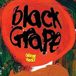 Black Grape - Orange Head