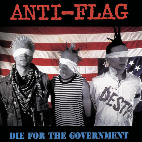 ANTI-FLAG - DIE FOR THE GOVERNMENT [VINYL]