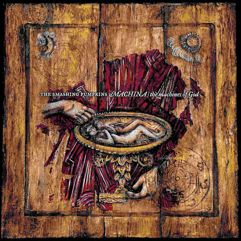 SMASHING PUMPKINS - MACHINA/ THE MACHINES OF GOD