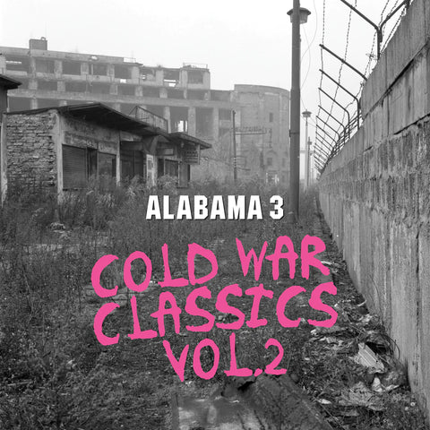 ALABAMA 3 - COLD WAR CLASSIC VOL 2 [VINYL]