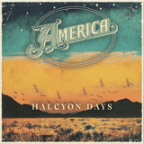 AMERICA - HALYCON DAYS