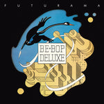 BE BOP DELUXE - FUTURAMA [VINYL]