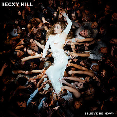 Becky Hill - Believe Me Now