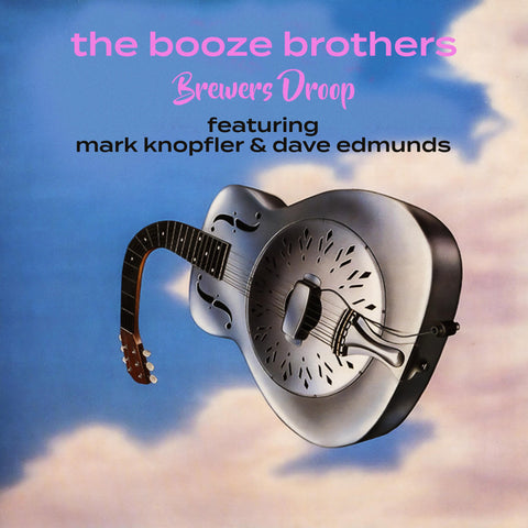 BREWERS DROOP (FEATURING MARK KNOPFLER, DAVE EDMUNDS) - THE BOOZE BROTHERS [VINYL]