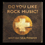 BRITISH SEA POWER - DO YOU LIKE ROCK MUSIC? (15TH ANNIVERSARY EDITION)