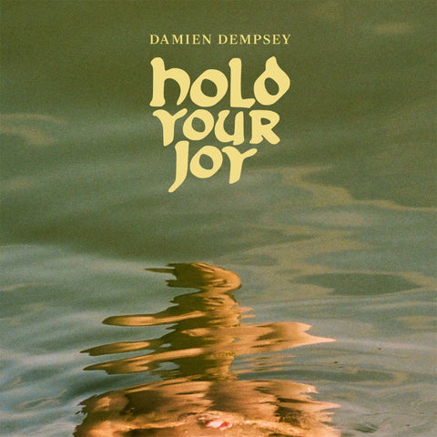 Damian Dempsey - Hold Your Joy