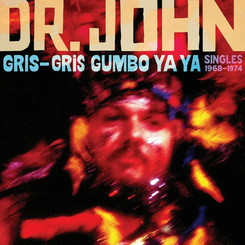 DR JOHN - GRIS-GRIS GUMBO YA YA: THE SINGLES [VINYL]