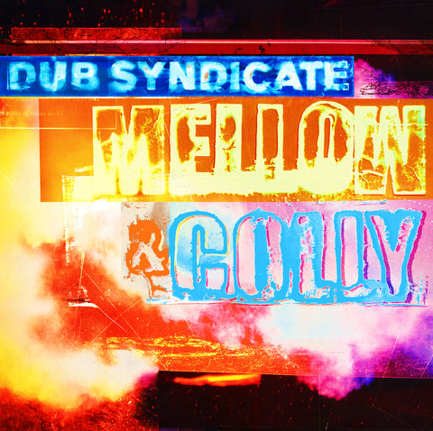 DUB SYNDICATE - MELLOW AND COLLY [VINYL]