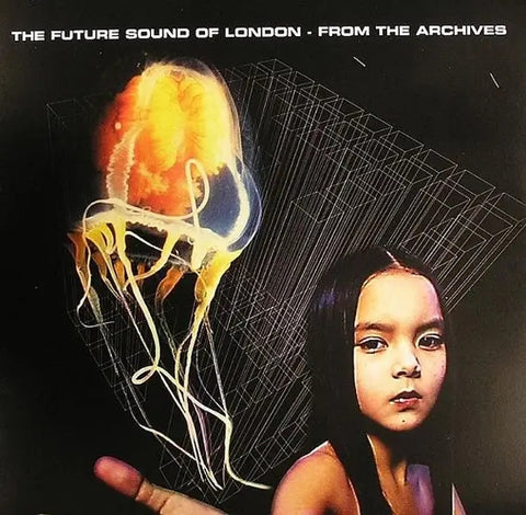 THE FUTURE SOUND OF LONDON - FROM THE ARCHIVES [VINYL]