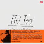 FLEET FOXES - LIVE ON BOSTON HARBOR [VINYL]
