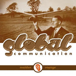 GLOBAL COMMUNICATION - MAIDE VOYAGE [VINYL]