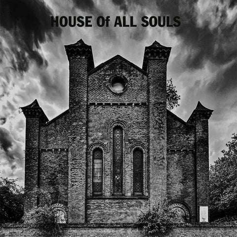 HOUSE OF ALL - HOUSE OF ALL SOULS