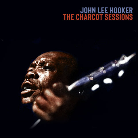 JOHN LEE HOOKER - THE CHARCOT SESSIONS [VINYL]