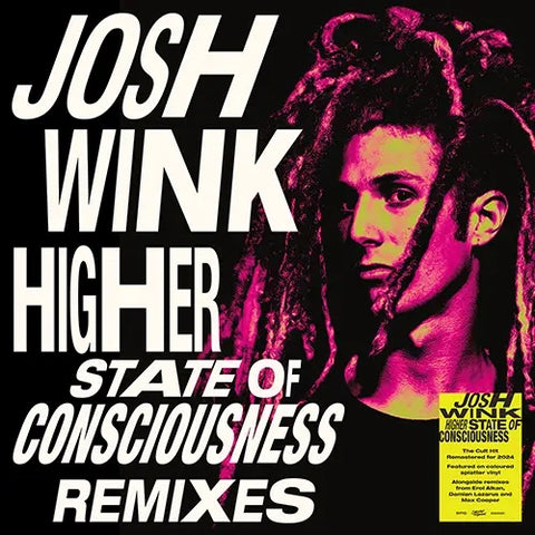 JOSH WINK - HIGHER STATE OF CONCIOUSNESS REMIXES [VINYL]