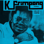 K. FRIMPONG ADN HIS CUBANO FIESTAS - K. FRIMPONG ADN HIS CUBANO FIESTAS [VINYL]