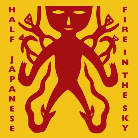 HALF JAPANESE - FIRE IN THE SKY [VINYL]