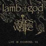 LAMB OF GOD - ASHES OF THE WAKE (LIVE FROM RICHMOND, VA) [VINYL]