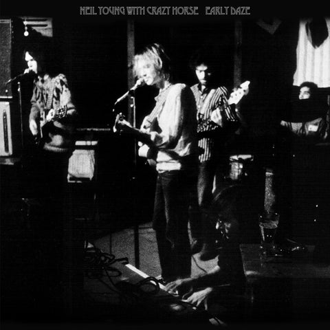 Neil Young with Crazy Horse - Early Daze