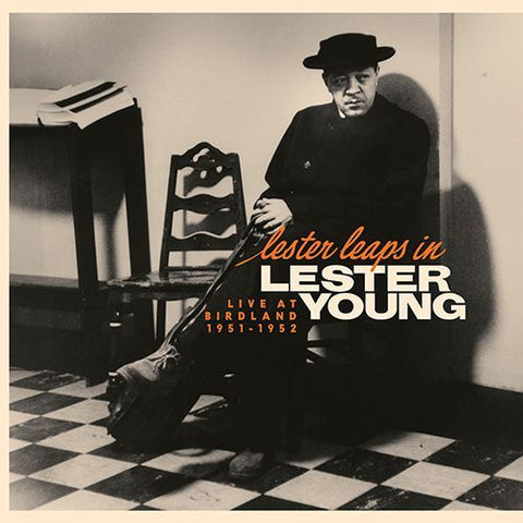 LESTER YOUNG - LESTER LEAPS IN: LIVE AT THE BIRDLAND (1951-1952) [VINYL]