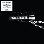 THE STREETS - NONE OF US ARE GETTING OUT OF THIS ALIVE AGAIN [VINYL]