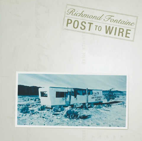 RICHMOND FONTAINE - POST TO WIRE (20TH ANNIVERSARY EDITION) [VINYL]