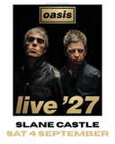 OASIS COACH - SATURDAY 4 SEPT 27 - SLANE CASTLE